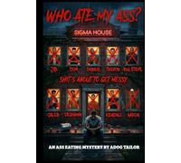 Who Ate My Ass?: Shits About To Get Messy