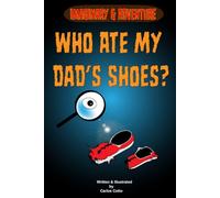 Who Ate My Dad's Shoes?