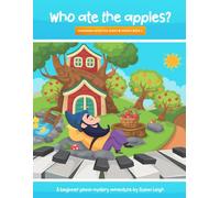 Who Ate The Apples?: A piano mystery adventure method book (Harmonia Piano Detective Series)