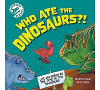 Who Ate the Dinosaurs?! (Dinosaur Science)