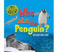 Who Ate the Penguin?: An Ocean Food Chain