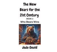 Who Bears Wins (The New Bears for the 21st Century)