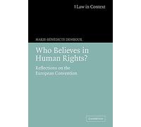 Who Believes in Human Rights? - Reflections on the European Convention (Law in Context)