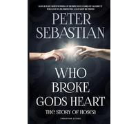 WHO BROKE GODS HEART: The Story Of Hosea