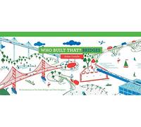 Who Built That? Bridges: An Introduction to Ten Great Bridges and Their Designers: 1