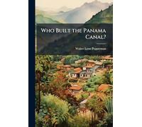 Who Built the Panama Canal?