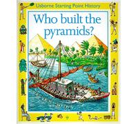 Who Built the Pyramids? (Usborne Starting Point History S.)