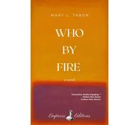 WHO BY FIRE : A Novel