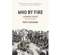 Who By Fire: Leonard Cohen in the Sinai