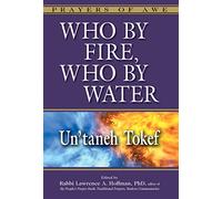 Who By Fire, Who By Water: Un'taneh Tokef: 1 (Prayers of Awe, 1)