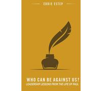 Who Can Be Against Us?: Leadership Lessons from the Life of Paul