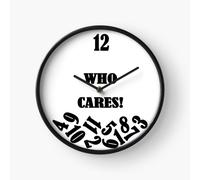 (Who Cares!=413) Wall Clock 12 Inch Funny Mantel & Tabletop Art Decor for Home Bedroom Office