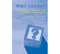 Who Cares?: Women's Work, Childcare and Welfare State Redesign (Studies in Comparative Political Economy and Public Policy)
