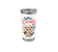 Who Cooks for You, Cute Owl Bird Pun Chef Cooking Graphic Stainless Steel Insulated Tumbler