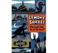 Who Could That Be at This Hour? (All the Wrong Questions (Audio) #01) [ WHO COULD THAT BE AT THIS HOUR? (ALL THE WRONG QUESTIONS (AUDIO) #01) ] by Snicket, Lemony (Author ) on Oct-23-2012 Compact Disc