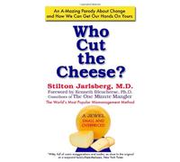 Who Cut The Cheese?: An A-Mazing Parody About Change and How We Can Get Our Hands On Yours