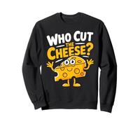 Who Cut The Cheese Fun Sarcastic Meme Sweatshirt