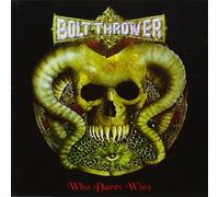 Who Dares Wins by Bolt Thrower (2008-01-13)