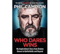 Who Dares Wins: The sequel to BORN FEARLESS, the Sunday Times bestseller