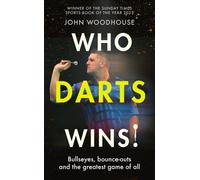Who Darts Wins!: Bullseyes, bounce-outs and the greatest game of all