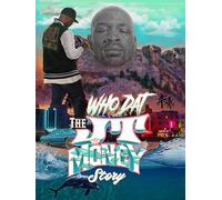 Who Dat : The JT Money Story