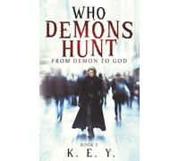 Who Demons Hunt (From Demon to God)