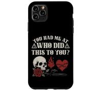 Who Did This To You Trope Dark Romance Reader Bookish Merch Case for iPhone 11 Pro Max