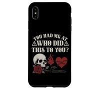 Who Did This To You Trope Dark Romance Reader Bookish Merch Case for iPhone XS Max