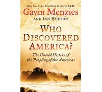 Who Discovered America?: The Untold History of the Peopling of the Americas