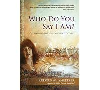 Who Do You Say I Am?: Overcoming the Spirit of Identity Theft