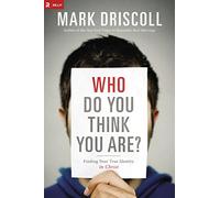 Who Do You Think You Are?: Finding Your True Identity in Christ