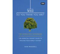 Who Do You Think You Are?: The Genealogy Handbook
