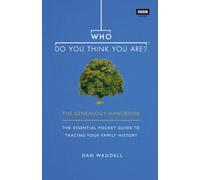 Who Do You Think You Are? : The Genealogy Handbook