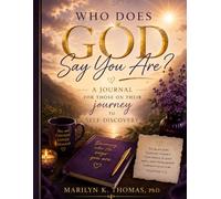 Who Does God Say you Are?: A Journal for those on their Journey to Self-Discovery