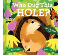 Who Dug This Hole?: A Lift-The-Flap Book (An Animal Traces Book)