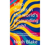 Who dwells in the world’s resounding hush?: the Silence on Political Factions in Contemporary Deliberative Theories