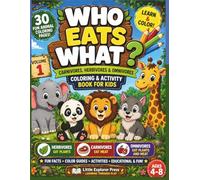 Who Eats What?: Animal Coloring and Activity Book for Kids Featuring Herbivores, Carnivores and Omnivores