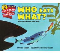 Who Eats What?: Food Chains and Food Webs (Let's-Read-and-Find-Out Science 2)
