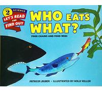 Who Eats What?: Food Chains and Food Webs (Let's-Read-and-Find-Out Science 2)