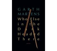 Who Else in the Dark Headed There