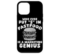 Who Ever Put S in Fastfood! Funny Burger Marketing Genius Case for iPhone 12 mini