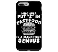 Who Ever Put S in Fastfood! Funny Burger Marketing Genius Case for iPhone 7 Plus/8 Plus