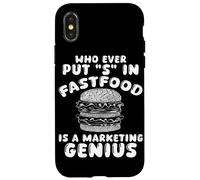 Who Ever Put S in Fastfood! Funny Burger Marketing Genius Case for iPhone X/XS