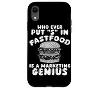 Who Ever Put S in Fastfood! Funny Burger Marketing Genius Case for iPhone XR