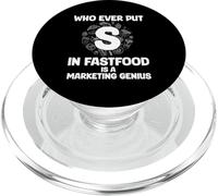 Who Ever Put S in Fastfood! Funny Burger Marketing Genius PopSockets PopGrip for MagSafe