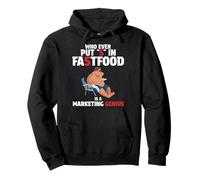 Who Ever Put S in Fastfood! Funny Burger Marketing Genius Pullover Hoodie