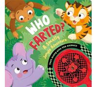 Who Farted? a Smelly Jungle Adventure: Toot Along with the Animals, Whoopee Cushion Included!