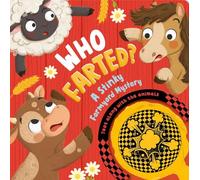 Who Farted? a Stinky Farmyard Mystery: Toot Along with the Animals, Whoopee Cushion Included!