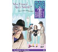 Who Framed Mary Bubnik: Volume 4 (Bad News Ballet)
