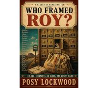 Who Framed Roy?: A Murder-Mystery Logic Puzzle: Find One Killer Hidden in 50,000 Suspects (Keeper of Names)